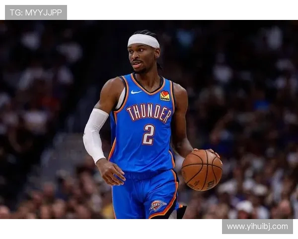 谢伊吉尔杰斯亚历山大引领雷霆新核心展望未来赛季潜力与球队前景 谢伊吉尔杰斯亚历山大引领雷霆新核心展望未来赛季潜力与球队前景